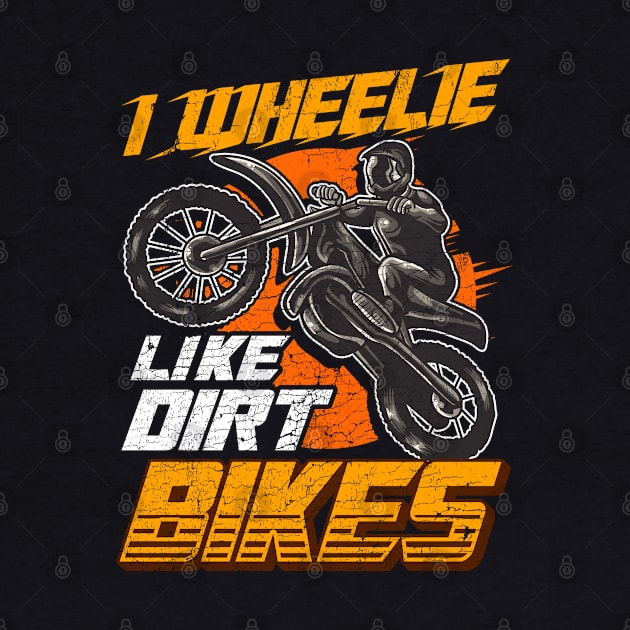 I wheelie like dirt bikes by Shirtbubble